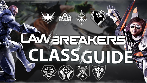 LawBreakers class guide - all the roles, weapons, and abilities explained